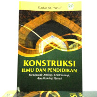 Image of Konstruksi Ilmu Dan Pendidikan