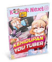 Image of Komik Next G - Kehidupan Youtuber