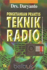 Image of Pengetahuan Praktis Teknik Radio